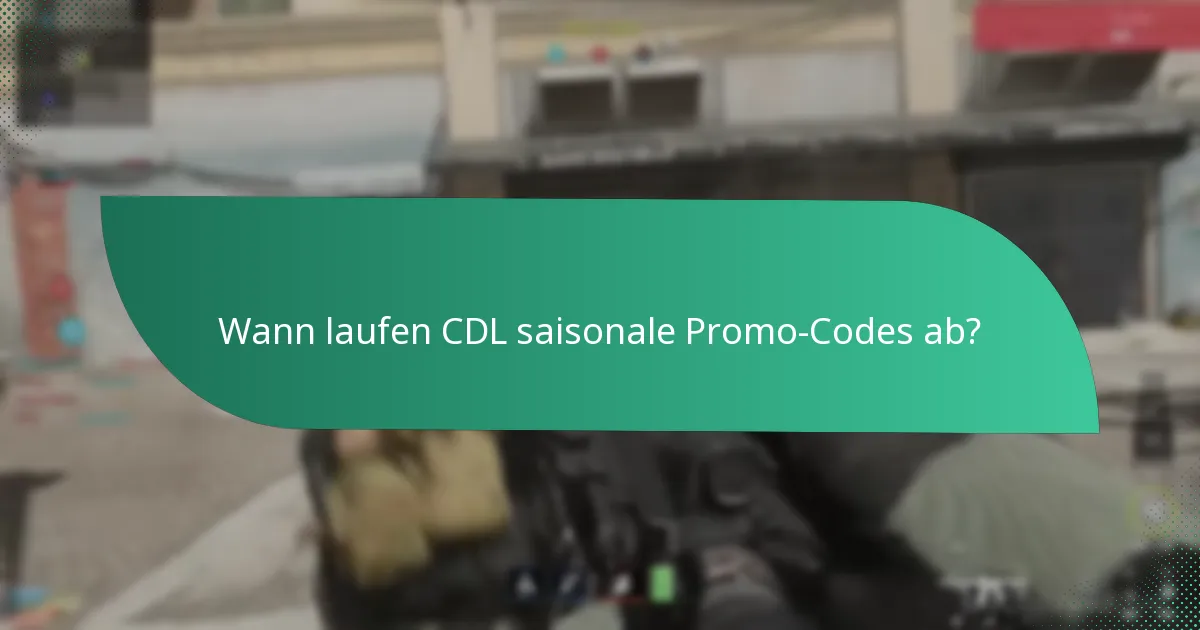 Wie findet man aktuelle CDL saisonale Promo-Codes?