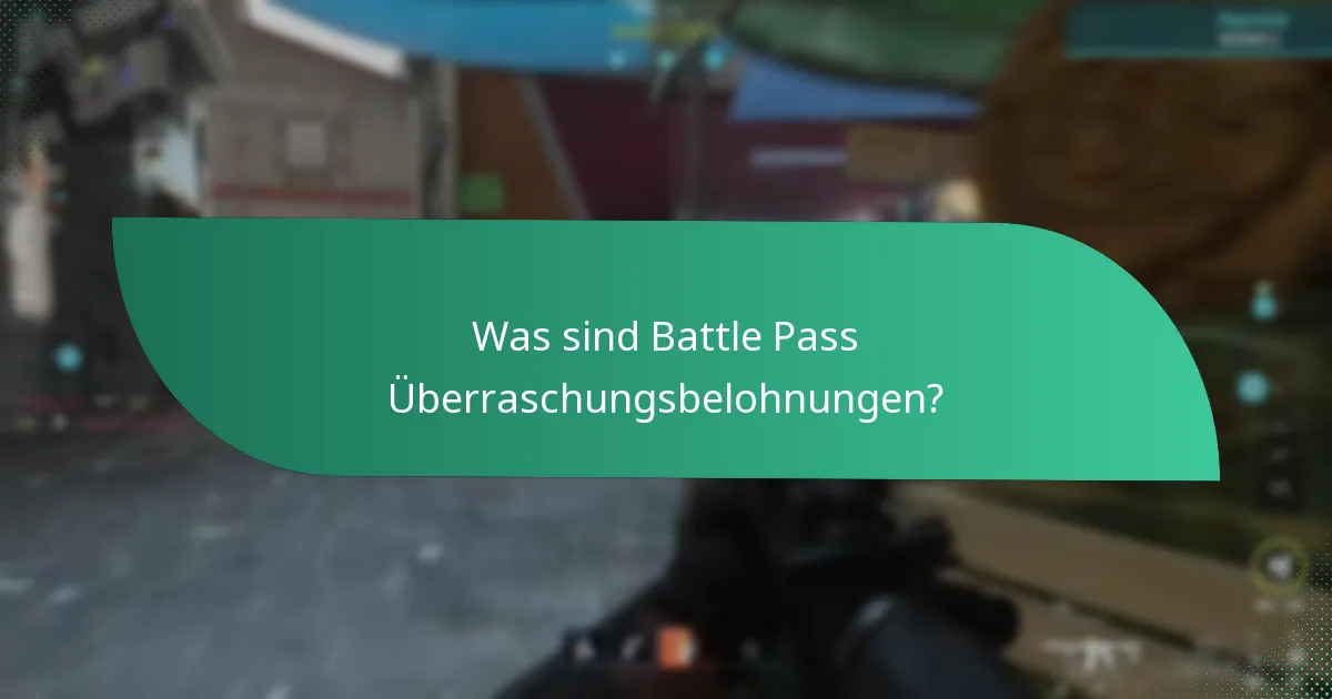 Wie fordere ich Battle Pass Überraschungsbelohnungen an?