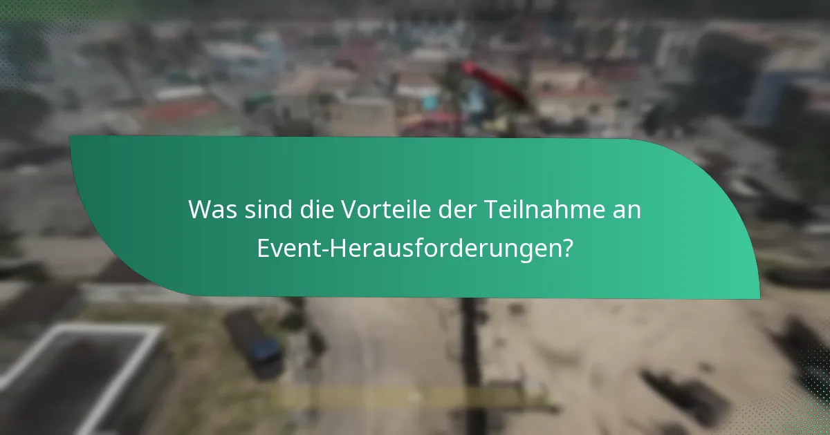 Was sind die Vorteile der Teilnahme an Event-Herausforderungen?