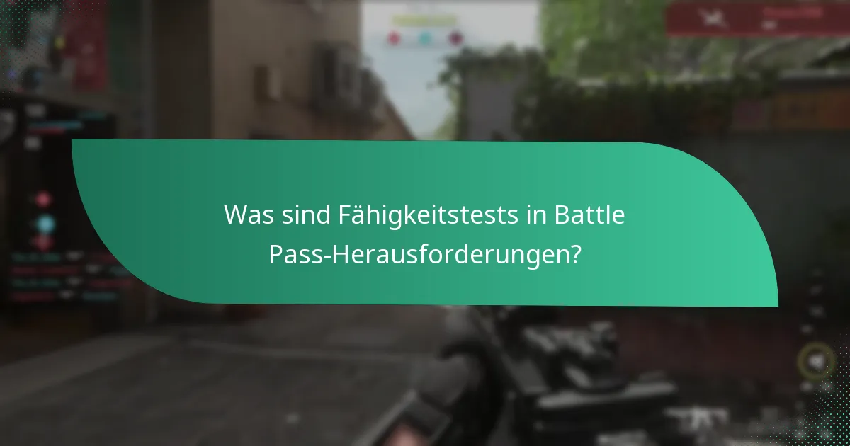 Welche spezifischen Aufgaben sind in den Battle Pass-Herausforderungen enthalten?