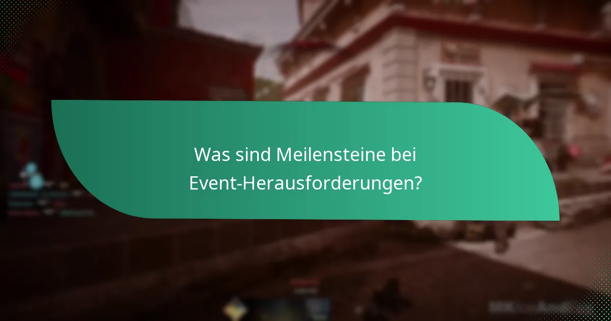 Wie wird Anerkennung für Meilensteine bei Event-Herausforderungen vergeben?