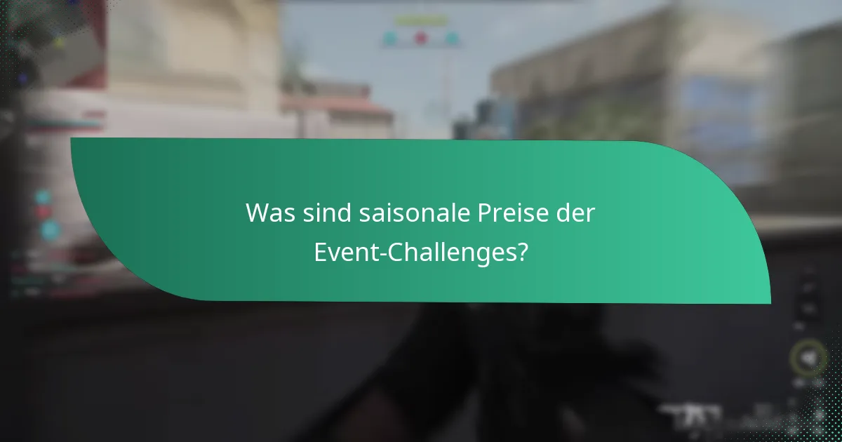 Wann finden saisonale Ereignisse und Herausforderungen statt?