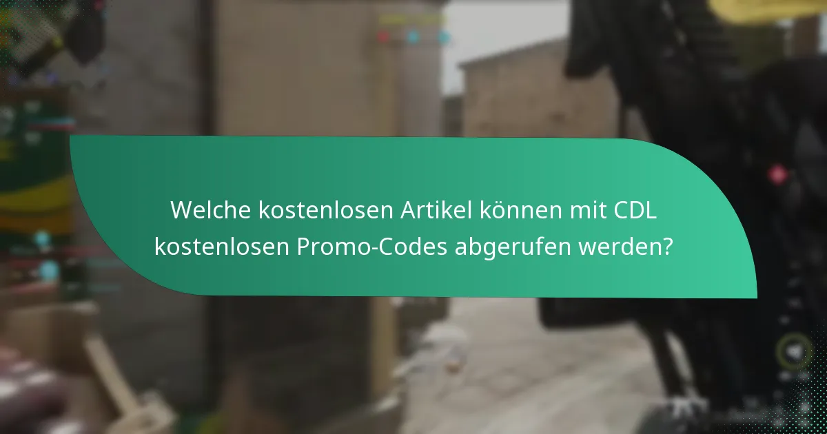 Welche Werbeveranstaltungen sind mit CDL kostenlosen Promo-Codes verbunden?