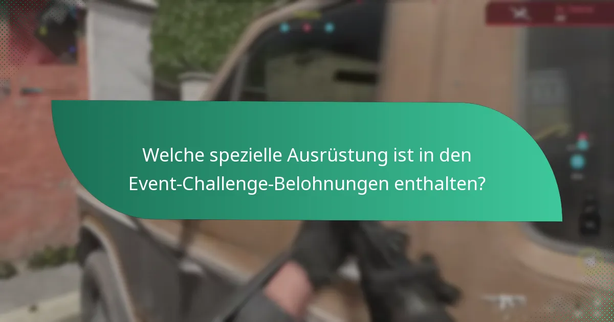 Welche spezielle Ausrüstung ist in den Event-Challenge-Belohnungen enthalten?