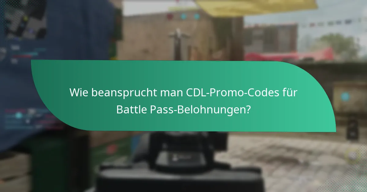 Wie beansprucht man CDL-Promo-Codes für Battle Pass-Belohnungen?